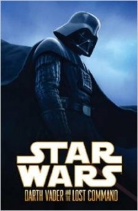 Haden Blackman - Star Wars: Darth Vader and the Lost Command