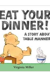 Virginia Miller - Eat Your Dinner!