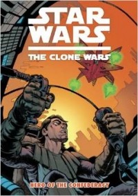  - Star Wars: The Clone Wars: Hero of the Confederacy