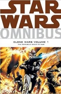  - Star Wars Omnibus: Clone Wars Volume 1: The Republic Goes to War