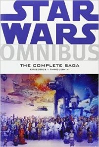  - Star Wars Omnibus: Episodes I - VI The Complete Saga