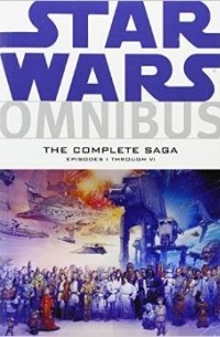  - Star Wars Omnibus: Episodes I - VI The Complete Saga