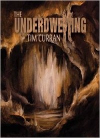 Tim Curran - The Underdwelling
