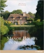  - Manor Houses in Normandy