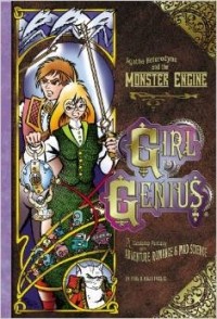 Phil & Kaja Foglio - Girl Genius Volume 3: Agatha Heterodyne  and the Monster Engine