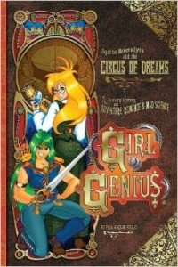 Phil & Kaja Foglio - Girl Genius Volume 4: Agatha Heterodyne and The Circus Of Dreams