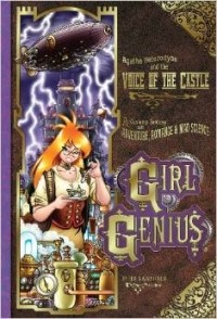 Phil & Kaja Foglio - Girl Genius Volume 7: Agatha Heterodyne and the Voice of the Castle