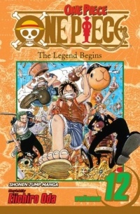 Eiichiro Oda - One Piece, Vol. 12: The Legend Begins
