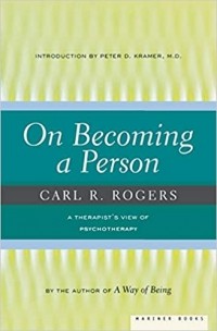 Carl R. Rogers - On Becoming a Person: A Therapist's View of Psychotherapy