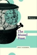 Birgit Vanderbeke - The Mussel Feast