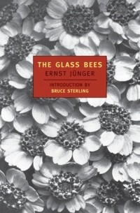 Ernst Jünger - The Glass Bees