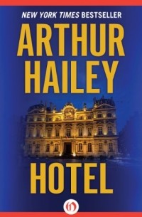 Arthur Hailey - Hotel