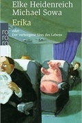 Erika: oder Der verborgene Sinn des Lebens