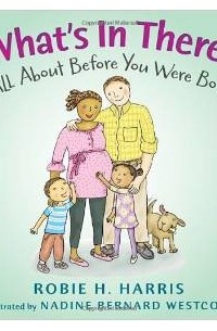 What's in There?: All about Before You Were Born (Let's Talk about You and Me)