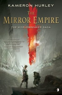 Kameron Hurley - The Mirror Empire