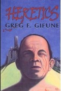 Greg F. Gifune - Heretics