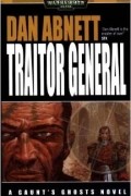Dan Abnett - Traitor General