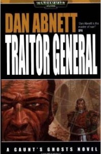 Dan Abnett - Traitor General