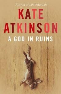 Kate Atkinson - A God in Ruins