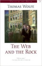 Thomas Wolfe - The Web and the Rock (Voices of the South)