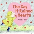 Felicia Bond - The Day It Rained Hearts