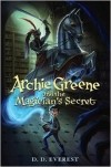 D.D. Everest - Archie Greene and the Magician&#039;s Secret