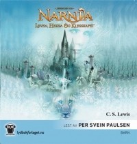 C. S. Lewis - Drømmen om Narnia: Løven, heksa og klesskapet, Bok 2