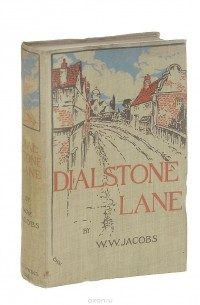 Уильям Уаймарк Джейкобс - Dialstone Lane