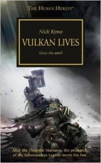 Nick Kyme - Vulkan Lives (The Horus Heresy)