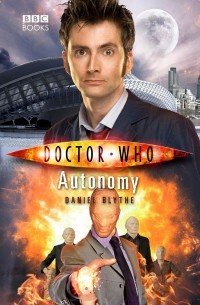 Daniel Blythe - Doctor Who: Autonomy