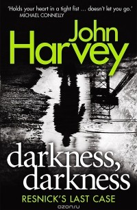 Джон Харви - Darkness, Darkness