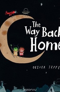 Оливер Джефферс - The Way Back Home