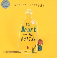 Оливер Джефферс - The Heart and the Bottle (+ CD)