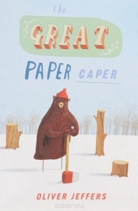 Оливер Джефферс - The Great Paper Caper