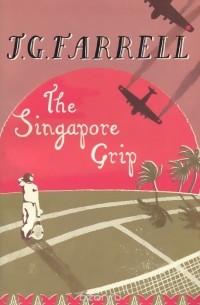 J. G. Farrell - The Singapore Grip