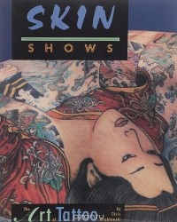 Chris Wroblewski - Skin Shows: The Art of Tatoo