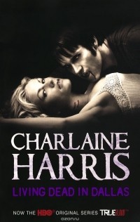 Charlain Harris - Living Dead in Dallas