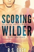 R.S. Grey - Scoring Wilder