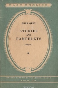 Mike Quin - Mike Quin. Stories and pamphlets