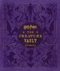 Jody Revenson - Harry Potter: The Creature Vault: The Creatures and Plants of the Harry Potter Films