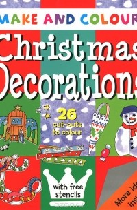 Clare Beaton - Make and Colour Christmas Decorations