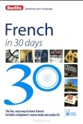 Berlitz Publishing Company - French in 30 Days
