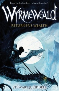 Paul Stewart, Chris Riddell - Wyrmeweald: Returner's Wealth