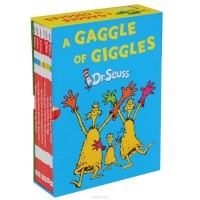 Теодор Сьюсс Гейсел - A Gaggle of Giggles: Six books in one fun box (сборник)