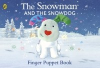  - The Snowman and the Snowdog: Finger Puppet Book