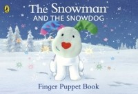  - The Snowman and the Snowdog: Finger Puppet Book