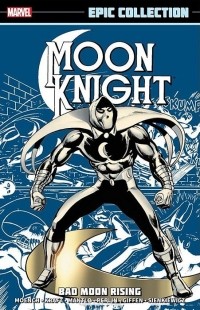  - Moon Knight: Bad Moon Rising: Volume 1