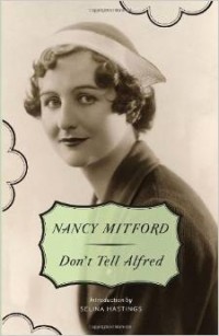Nancy Mitford - Don't Tell Alfred