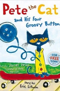 Eric Litwin - Pete the Cat and His Four Groovy Buttons