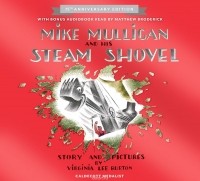 Virginia Lee Burton - Mike Mulligan and His Steam Shovel